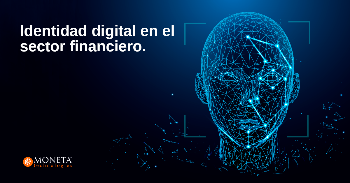 Identidad digital, el futuro en el sector financiero